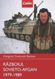 Razboiul Sovieto-Afgan. 1979-1989/Gregory Fremont-Barnes