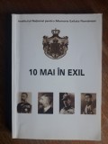 10 Mai in exil - Dumitru Dobre / R5P5S, Alta editura