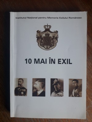 10 Mai in exil - Dumitru Dobre / R5P5S foto