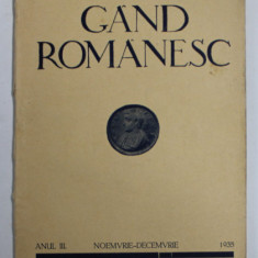 GAND ROMANESC - REVISTA DE CULTURA EDITATA DE ASTRA , ANUL III , NR. 11- 12 , NOIEMBRIE - DECEMBRIE , 1935 , COTOR CU MIC DEFECT