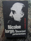 Nicolae Iorga - Discursuri parlamentare 1907 - 1917