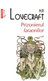 Prizonierul faraonilor - H P Lovecraft - Editura Polirom, H.P. Lovecraft