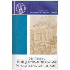 colectiv - Identitatea limbii si literaturii romane in perspectiva globalizarii - 102347
