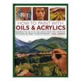 How to paint with oils &amp; acrylics