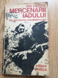 Ion Aszody - Mercenarii iadului. Legiunea straina, 1974