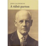 A t&uacute;ls&oacute; parton - John Galsworthy