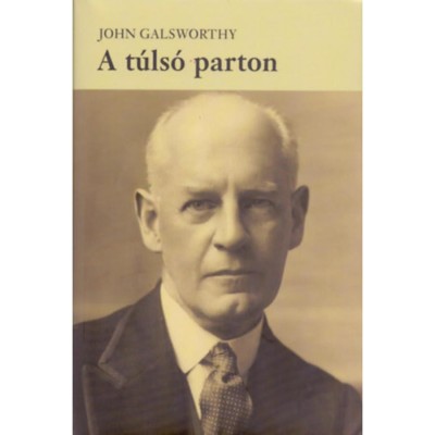 A t&amp;uacute;ls&amp;oacute; parton - John Galsworthy foto