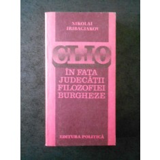 NIKOLAI IRIBAGIAKOV - CLIO IN FATA JUDECATII FILOZOFIEI BURGHEZE