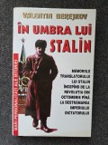 IN UMBRA LUI STALIN - Berejkov