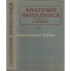 Anatomie Patologica III - I. Moraru, P. G. Nicolescu