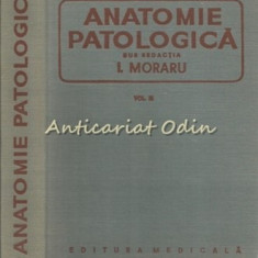 Anatomie Patologica III - I. Moraru, P. G. Nicolescu