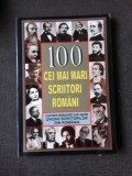 100 CEI MAI MARI SCRIITORI ROMANI