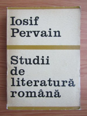 Iosif Pervain - Studii de literatura romana foto