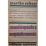 Marthe Robert - Romanul inceputurilor si inceputurile romanului (Editia: 1983)