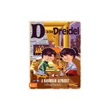 D Is for Dreidel: A Hanukkah Alphabet