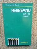 Rebreanu: Omul de Teatru - Constantin Paiu, 1995, 258 pagini, Editura Junimea, Biografie