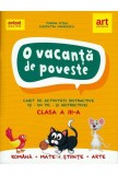 O vacanta de poveste. Clasa a III-a. Caiet de activitati