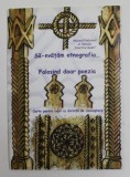SA - NVATAM ETNOGRAFIA ...FOLOSIND DOAR POEZIA , CARTE PENTRU COPII CU DORINTA DE CUNOASTERE de PETRE TERESCENCO , 2011