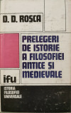 Prelegeri de istorie a filosofiei antice si medievale - D. D. Rosca