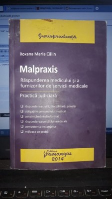 Malpraxis , Raspunderea medicului si a furnizorilor de servicii medicale - Roxana Maria Calin foto