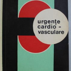 URGENTE CARDIO - VASCULARE de T . GHITESCU si TH. SAFIRESCU , 1973