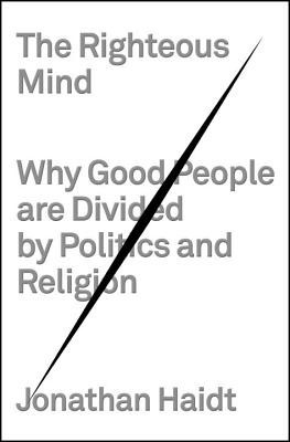 The Righteous Mind: Why Good People Are Divided by Politics and Religion foto