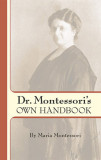 Dr. Montessori&#039;s Own Handbook