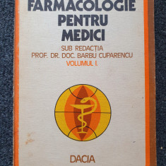 FARMACOLOGIE PENTRU MEDICI - Cuparencu (volumul I)
