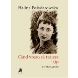Cand vreau sa traiesc tip - Editura Tracus Arte