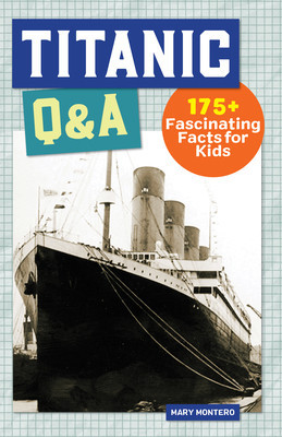 Titanic Q&amp;amp;A: 100+ Fascinating Facts for Kids foto