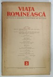 VIATA ROMANEASCA , REVISTA A UNIUNII SCRIITORILOR DIN R.P.R , NR. 3 , MARTIE 1957