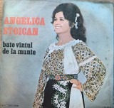 Disc Vinil Angelica Stoican - Bate vintul de la munte - Electrecord Cat. ST-EPE 01730