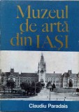 MUZEUL DE ARTA DIN IASI-CLAUDIU PARADAIS