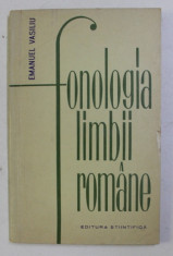 FONOLOGIA LIMBII ROMANE de EMANUEL VASILIU , 1965 foto