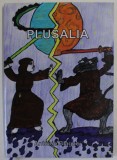 PLUSALIA de ANTONIO BLAGOCI , 2017 , DEDICATIE *