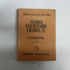 Istoria Literaturii Franceze Clasicismul Vol.2 - Const. Galafatenu ,551570