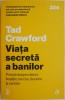 Viata secreta a banilor. Povesti despre datorii, bogatie, fericire, lacomie si caritate &ndash; Tad Crawford