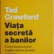 Viata secreta a banilor. Povesti despre datorii, bogatie, fericire, lacomie si caritate &ndash; Tad Crawford