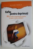 Kafka pentru deprimati - Allan Percy