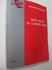 Dens Sanus in corpore sano Sfaturile medicului stomatolog - Matekovits Gheorghe foto