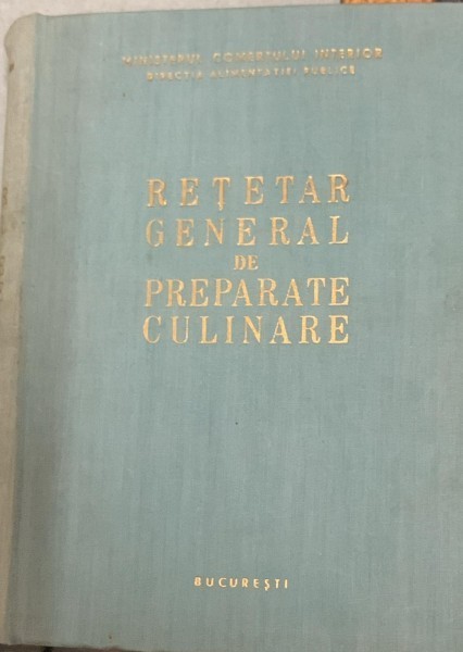 Retetar General de Preparate Culinare - Paraschiv Ion, Pavalan Constantin