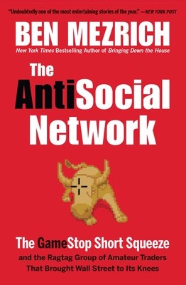 The Antisocial Network: The Gamestop Short Squeeze and the Ragtag Group of Amateur Traders That Brought Wall Street to Its Knees foto