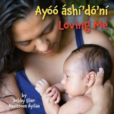 Loving Me (Navajo/English), Hardcover/Star Bright Books foto