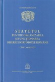 Patriarhia Romana - Statutul pentru organizarea si functionarea Bisericii