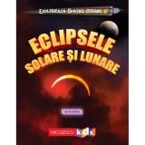 Exploreaza spatiul cosmic: Eclipsele solare si lunare - Ruth Owen, Niculescu