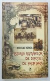 ISTORIA ROMANILOR DE DINCOLO DE FRUNTARII de NICOLAE IORGA , 2025