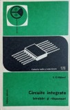 Circuite Integrate. Intrebari si Raspunsuri - R.G. Hibberd, Editura Tehnica, 1975, Colectia Radio si Televiziune