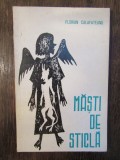 Măști de sticlă - Florian Calafateanu
