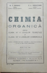 Chimia Organica Manual Pentru Clasa VI-a - M.C. Popovici, Predeteanu, 1947 foto