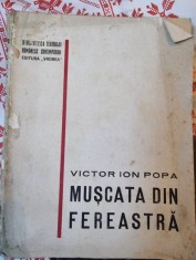 Victor Ion Popa - Muscata din fereastra (cu dedicatie de la autor pentru Isaiia Racaciuni) foto